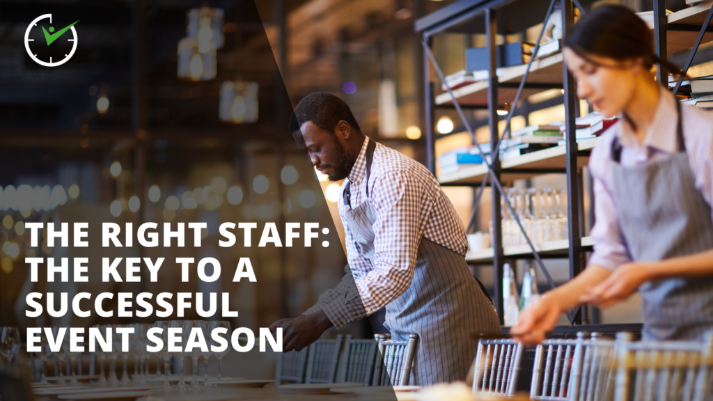 The Right Staff: The Key to a Successful Event Season