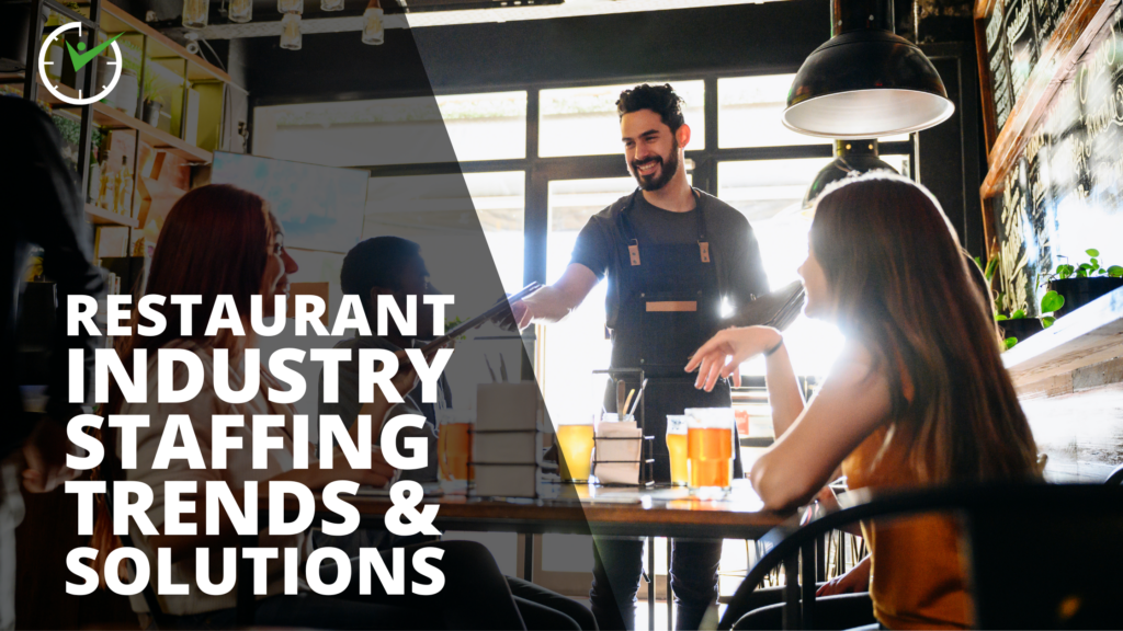 Restaurant Industry Staffing Trends & Solutions